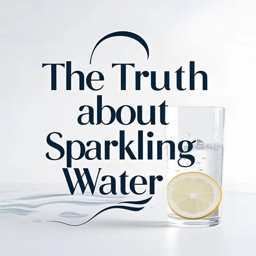The Truth About Sparkling Water