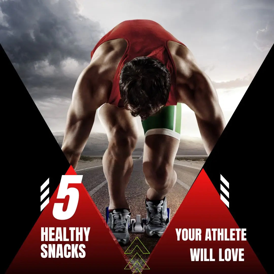 5 Healthy Snacks Your Athlete Will LOVE!